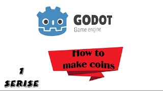 How to make Coins in Godot Engine