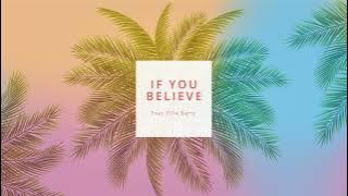 'If You Believe' Reimagined |  Track Video | feat. Ellie Barry | #strivetobe