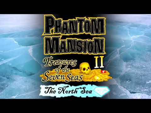 Phantom Mansion II: Treasures of the Seven Seas OST - The North Sea