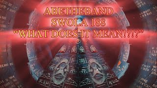 AbetheBand - #SWOLA188 - “WHAT DOES IT MEAN?!?!”