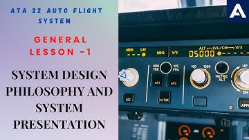 ATA22-Auto flight system | System Design philosophy and System Presentation|A320| General - lesson 1