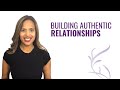 Building Authentic Relationships: The Importance of Relationships for Good Emotional Health