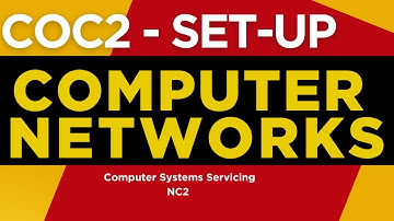 COC2   SET UP COMPUTER NETWORKS