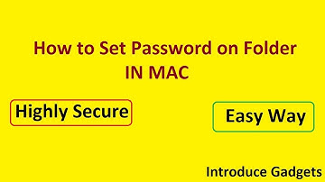 HOW TO CREATE A SECURE FOLDER IN MAC