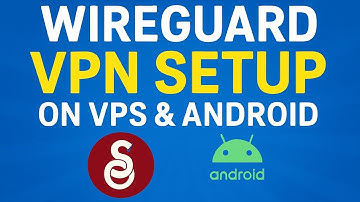 WireGuard VPN Setup on VPS & Android | Complete Installation Guide