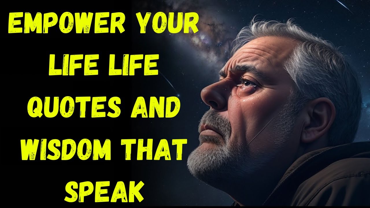Empower Your Life Life Quotes and Wisdom That Speak - YouTube