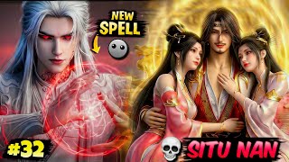 Wang Lin Creates a Deadly Forbidden Spell 😈 | Situ Nan Appears | All Heaven Arc Part 32
