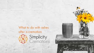 What to do with ashes after a cremation funeral