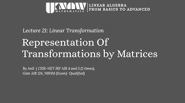 Linear Algebra Lecture 21| Representation Of Transformations By Matrices