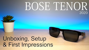 Bose Frames Audio Sunglasses | 2020 | Tenor - Unboxing, Setup & First Impressions!