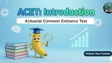 ACET(Actuarial Common Entrance Test): Introductory Session