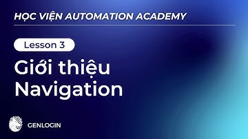 Bài 3: Navigation | Khóa học Automation V2