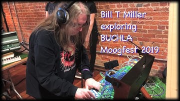 BUCHLA @ Moogfest 2019 - Explorations by Bill T Miller of Orgy Of Noise