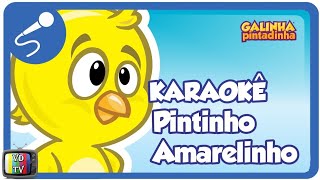 Pintinho Amarelinho - Karaokê Galinha Pintadinha 1