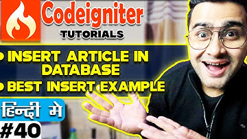 CodeIgniter Mini Project Tutorial in Hindi 💡 Insert Article in database 💡 Best Insert Example