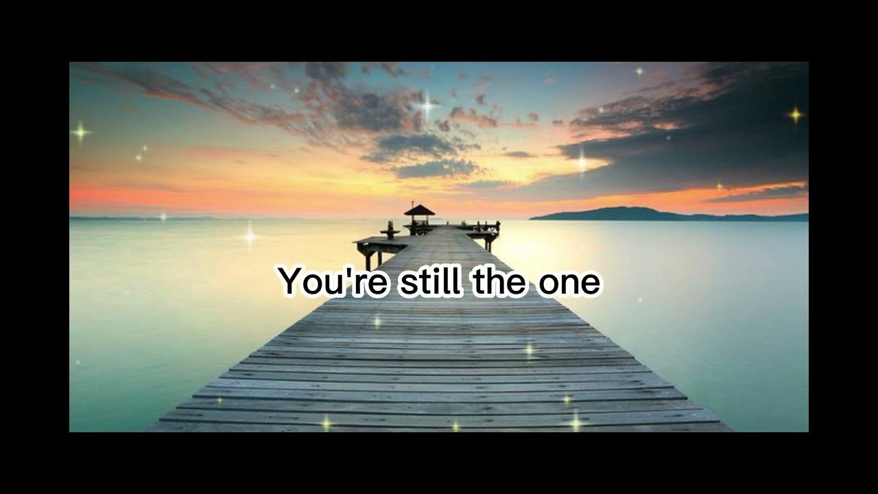 Shania twain you re still the one lirik youtube