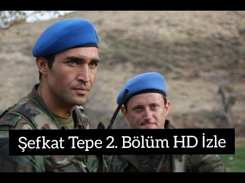 ŞEFKAT TEPE 2. BÖLÜM HD İZLE