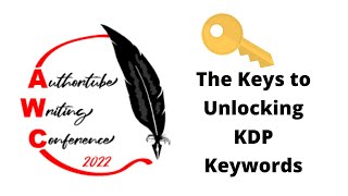 The Keys to Unlocking KDP Keywords | Authortube Writing Conference