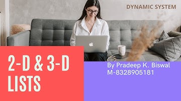 Two-D and Three D list | nested list in python | Dynamic System