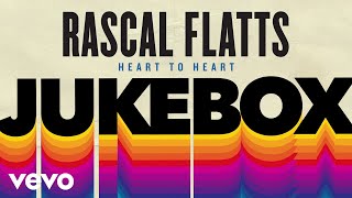 Video thumbnail of "Rascal Flatts - Heart To Heart (Audio)"