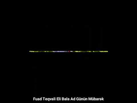 Fuad Teqvali - Eli Bala Ad Günün Mübarək (2022)