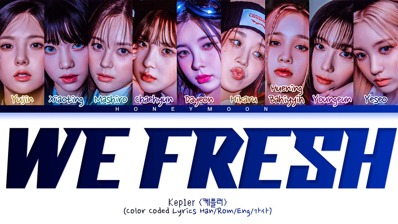 [CORRECT] Kep1er 'We Fresh' Lyrics (케플러 We Fresh 가사) (Color Coded ...