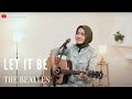 Let it be  the beatles  cover by umimma khusna