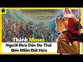 Thánh Moses – Người Đưa Dân Do Thái Đến Miền Đất Hứa