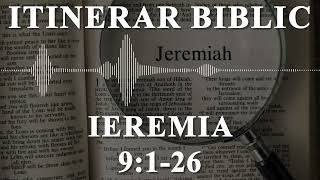 Ieremia 9:1-26 | Itinerar Biblic | Episodul 961