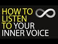 How to Listen to Your "Inner Voice" (Speak with your HIGHER SELF...)