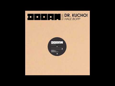 Dr. Kucho! - Hale Bopp ( Original versión )
