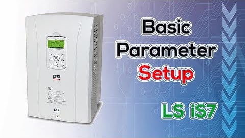 iS7 basic parameter setting | LS iS7 | @FlowChart