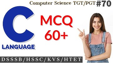 60+ mcq of C language | #C language in Hindi | #Computer science teacher | #DSSSB/HSSC