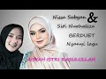 Lagu Aisyah Istri Rasulullah : Nissa Sabyan & Dato' Siti Nurhaliza-Berduet (Cover)