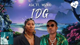 Asa - IDG (Lyrics) ft. Wizkid | Songish