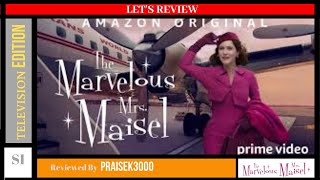 Let's Review - Marvelous Mrs. Maisel (Season 3) |TELEVISION| PraiseK3000