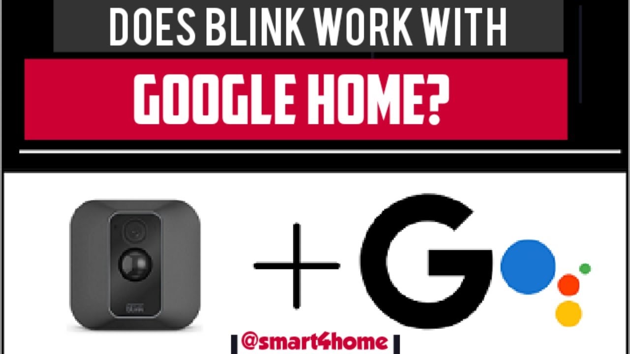 Does Blink Work With Google Home? How to Connect It – Wasserstein Home