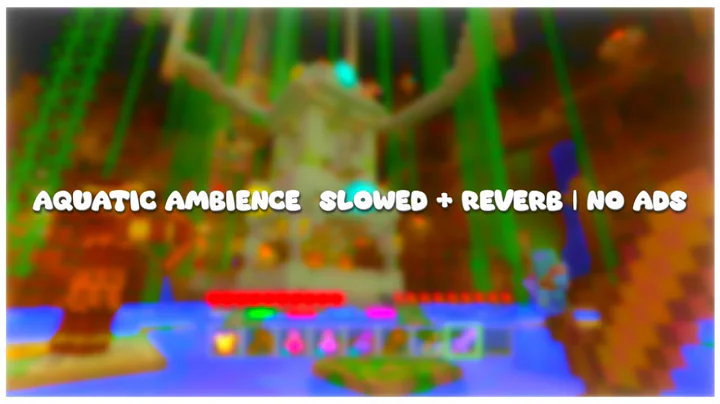 1 Hour 30 Minutes Aquatic Ambience Slowed + Reverb 🌊 (NO ADS)