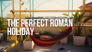 The Perfect Roman Holiday - Ostello Bello Rome | Europe's Famous Hostels