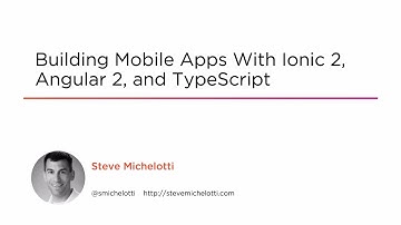 Course Preview: Building Mobile Apps with Ionic 2, Angular 2, and TypeScript