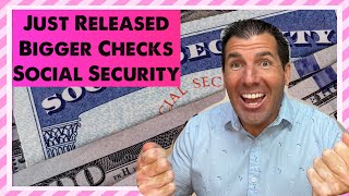 Just Released - Bigger Social Security Checks for All