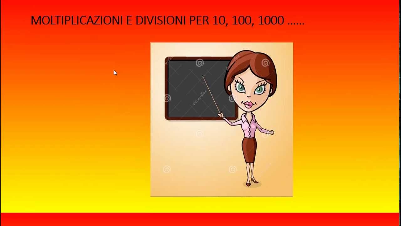 Moltiplicazioni e divisioni per 10, 100, 1000 ...
