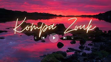 Kompa Zouk Mix 2023 - Top mix zouk love remix vol41