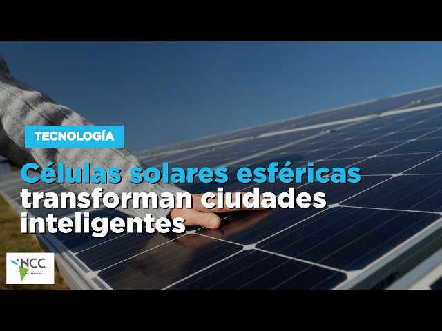 Células solares esféricas transforman ciudades inteligentes