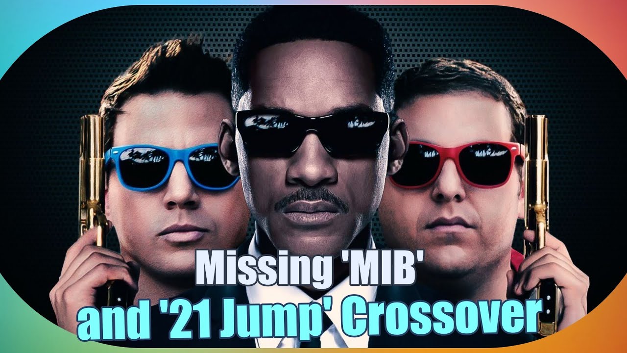 Why We NEED the 'Men in Black' and '21 Jump Street' Crossover!