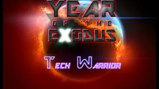 Tech Warrior - Year Of The Exodus