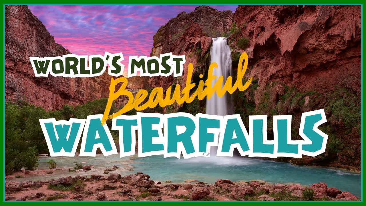 World's Most Beautiful Waterfalls: Niagara, Iguazu, Victoria & More