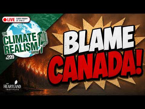 Blame Canada! Smoky Skies and Climate Change — The Climate Realism Show #209
