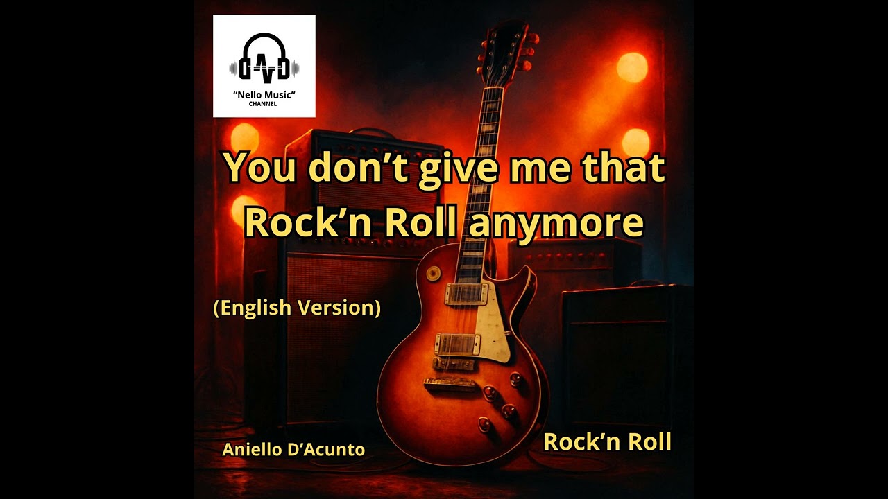 You don't give me that Rock'n Roll anymore
