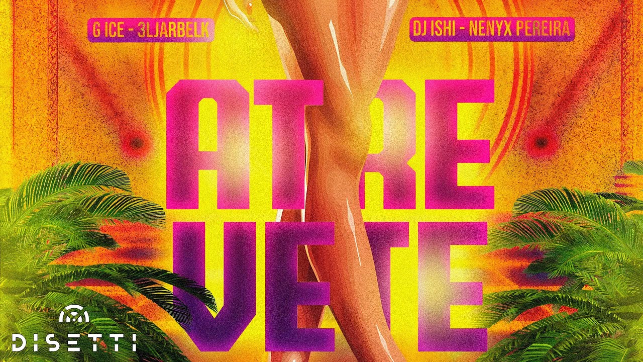Nenyx Pereira, DJ Ishi, 3Ljarbelk - Atrévete 😈 | Guaracha (Video Lyric)